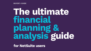 The ultimate financial planning & analysis guide for NetSuite users